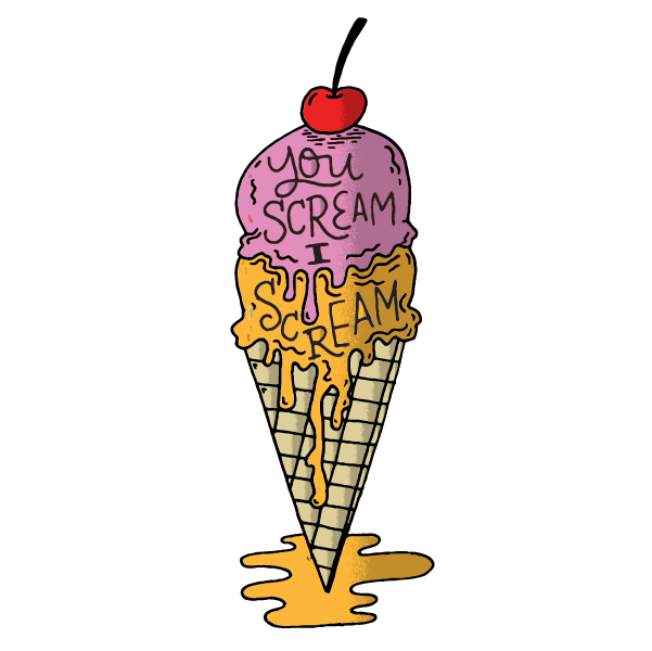 You scream I scream